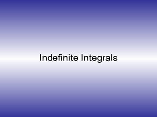 Indefinite Integrals 