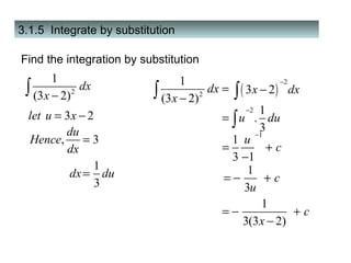 3.1.5  Integrate by substitution Find the integration by substitution  