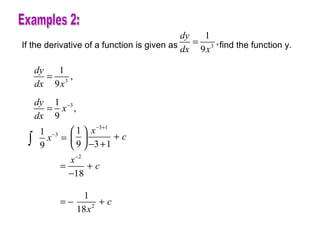 Examples 2: If the derivative of a function is given as  find the function y.  