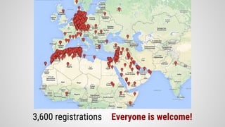 3,600 registrations Everyone is welcome!
 
