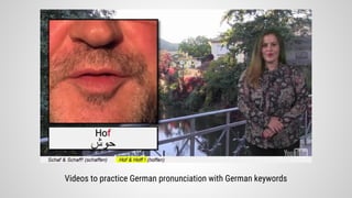 Videos to practice German pronunciation with German keywords
 
