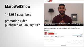 148.086 suscribers
promotion video
published at January 23th
MaroWeltShow
 