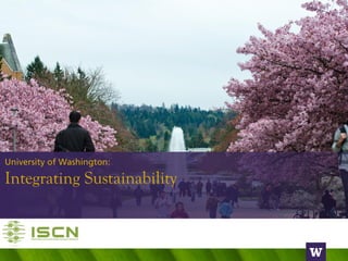 University of Washington:
Integrating Sustainability
 