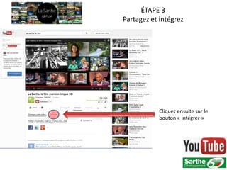 ÉTAPE 3
Partagez et intégrez




            Cliquez ensuite sur le
            bouton « intégrer »
 