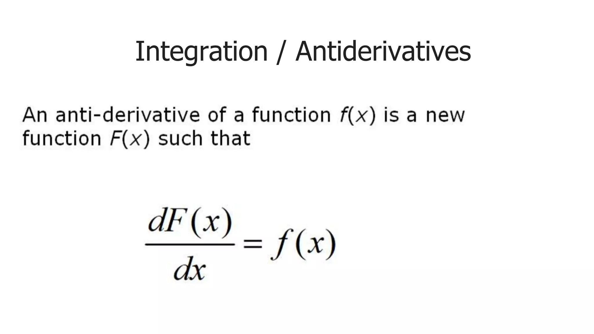 Integration / Antiderivatives
 