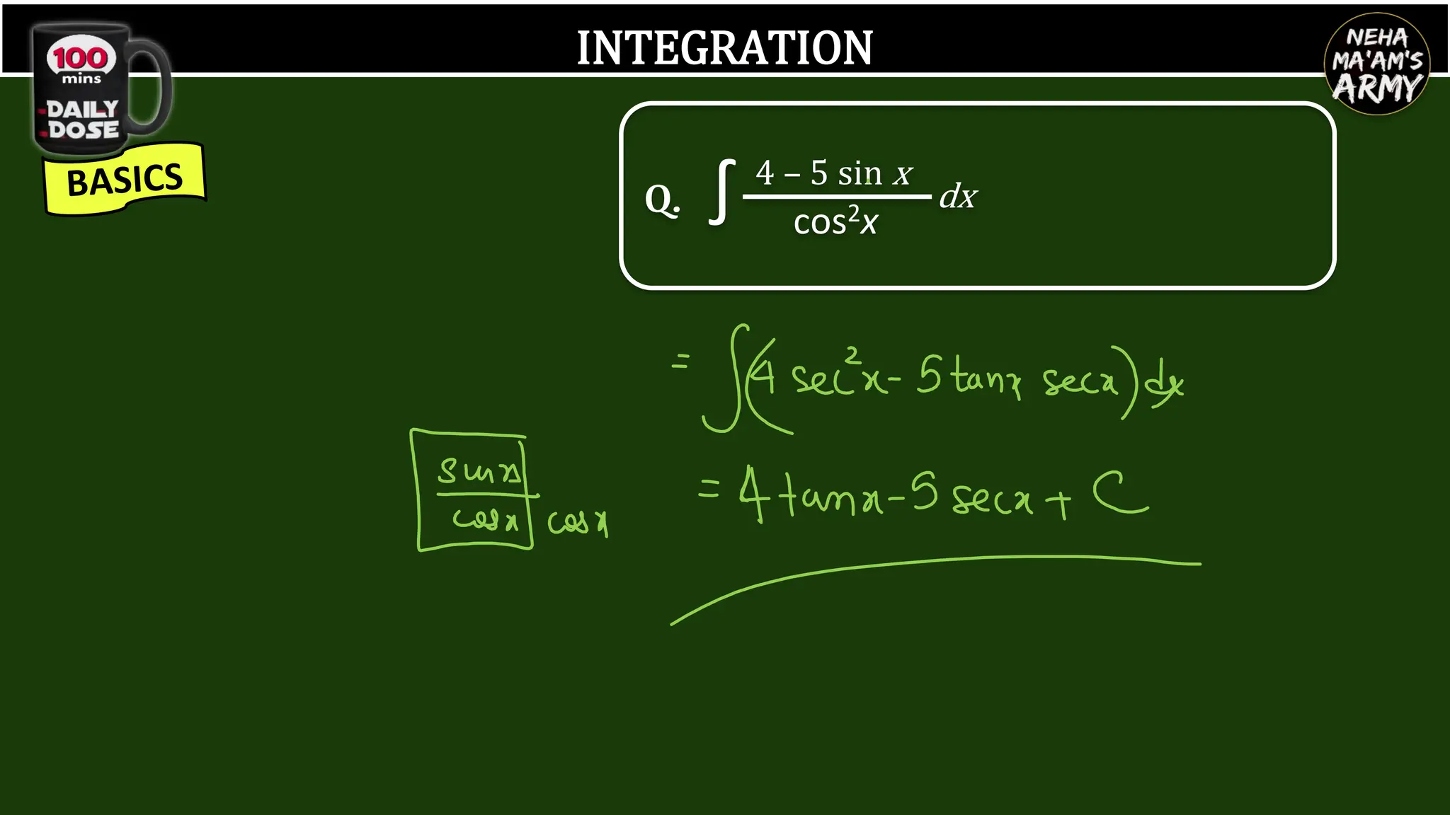 INTEGRATION
Q. ∫ cos2x
4 – 5 sin x
dx
 