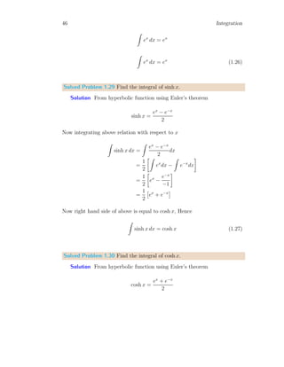 18 Integration
On simplifications
Ab =

b
n
3 n
X
r=0
r2
We know that the sum of square of ‘n’ number is given by
Sn =
1
6
(n)(n + 1)(2n + 1) =
1
6

2n3
+ 3n2
+ n

Using this relation in above relation.
Ab =

b
n
3
×
1
6

2n3
+ 3n2
+ n

and taking limits both side
Ab = lim
n→∞

b
n
3
×
1
6

2n3
+ 3n2
+ n

=
b3
3
This is area of function and limits from 0 to b. Now area covered by function
and x-axis between limits from x = 0 to x = a is given by
Aa =
a3
3
x
y
b
a
b
b
Now the area of shaded region is
A = Ab − Aa =
b3
3
−
a3
3
=
b3
− a3
3
As the answer was required.
 