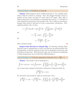 34 Integration
Using direct method, we have
I =
3
Z
2
2x2
dx =
2
3
x3
 