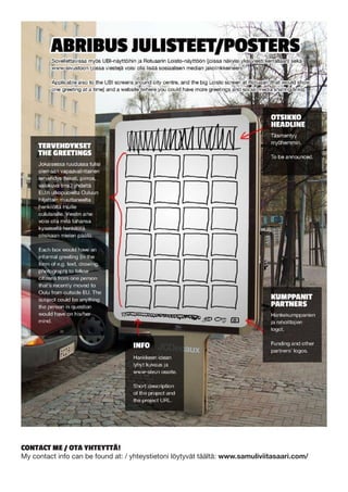 Contact me / ota yhteyttä!
My contact info can be found at: / yhteystietoni löytyvät täältä: www.samuliviitasaari.com/
 