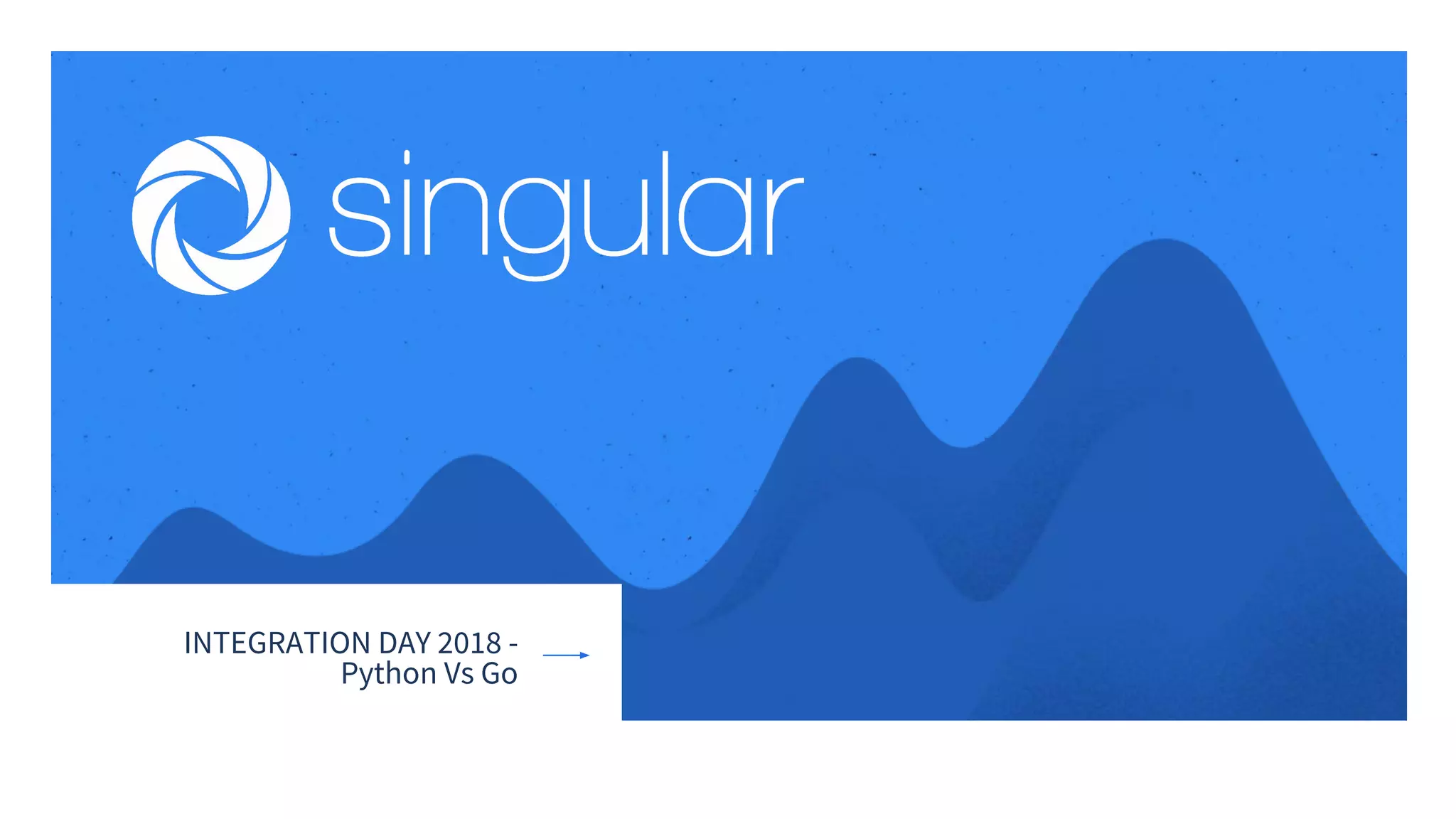 INTEGRATION DAY 2018 - Python Vs Go 