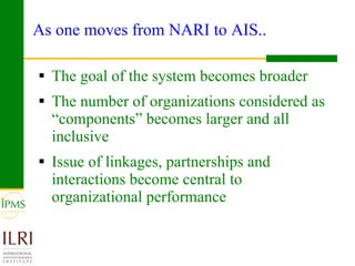 Integrating innovation systems perspective and value chain analysis into agricultural R4D: issues and challenges
