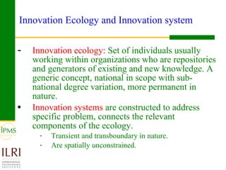 Integrating innovation systems perspective and value chain analysis into agricultural R4D: issues and challenges