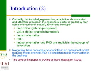 Integrating innovation systems perspective and value chain analysis into agricultural R4D: issues and challenges
