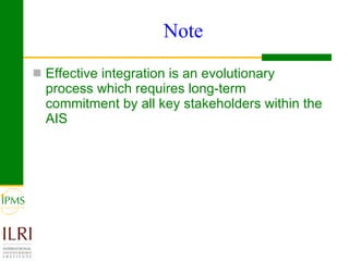 Integrating innovation systems perspective and value chain analysis into agricultural R4D: issues and challenges