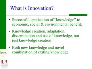 Integrating innovation systems perspective and value chain analysis into agricultural R4D: issues and challenges