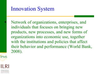 Integrating innovation systems perspective and value chain analysis into agricultural R4D: issues and challenges