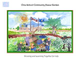 Clive School Community Peace Garden




  Growing and Learning Together for Life
 