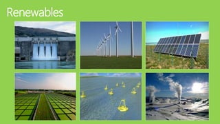 Renewables
 