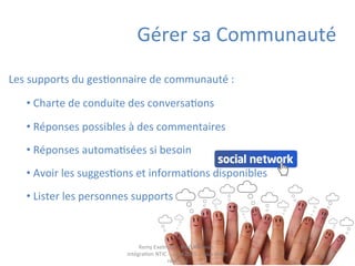 Les	
  supports	
  du	
  ges(onnaire	
  de	
  communauté	
  :	
  	
  
• 	
  Charte	
  de	
  conduite	
  des	
  conversa(on...