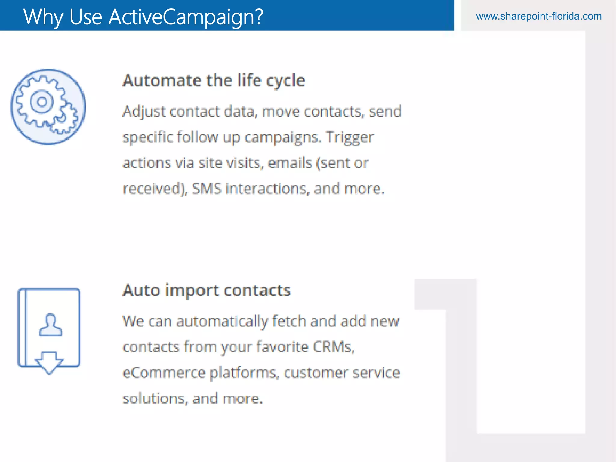 www.sharepoint-florida.comWhy Use ActiveCampaign?
 