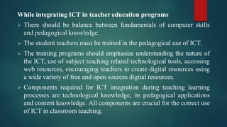Integration of ICT in Teacher Education/ Teacher Edcation and ICT | PDF