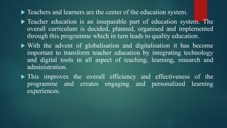 Integration of ICT in Teacher Education/ Teacher Edcation and ICT | PDF