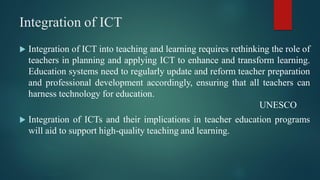 Integration of ICT in Teacher Education/ Teacher Edcation and ICT | PDF