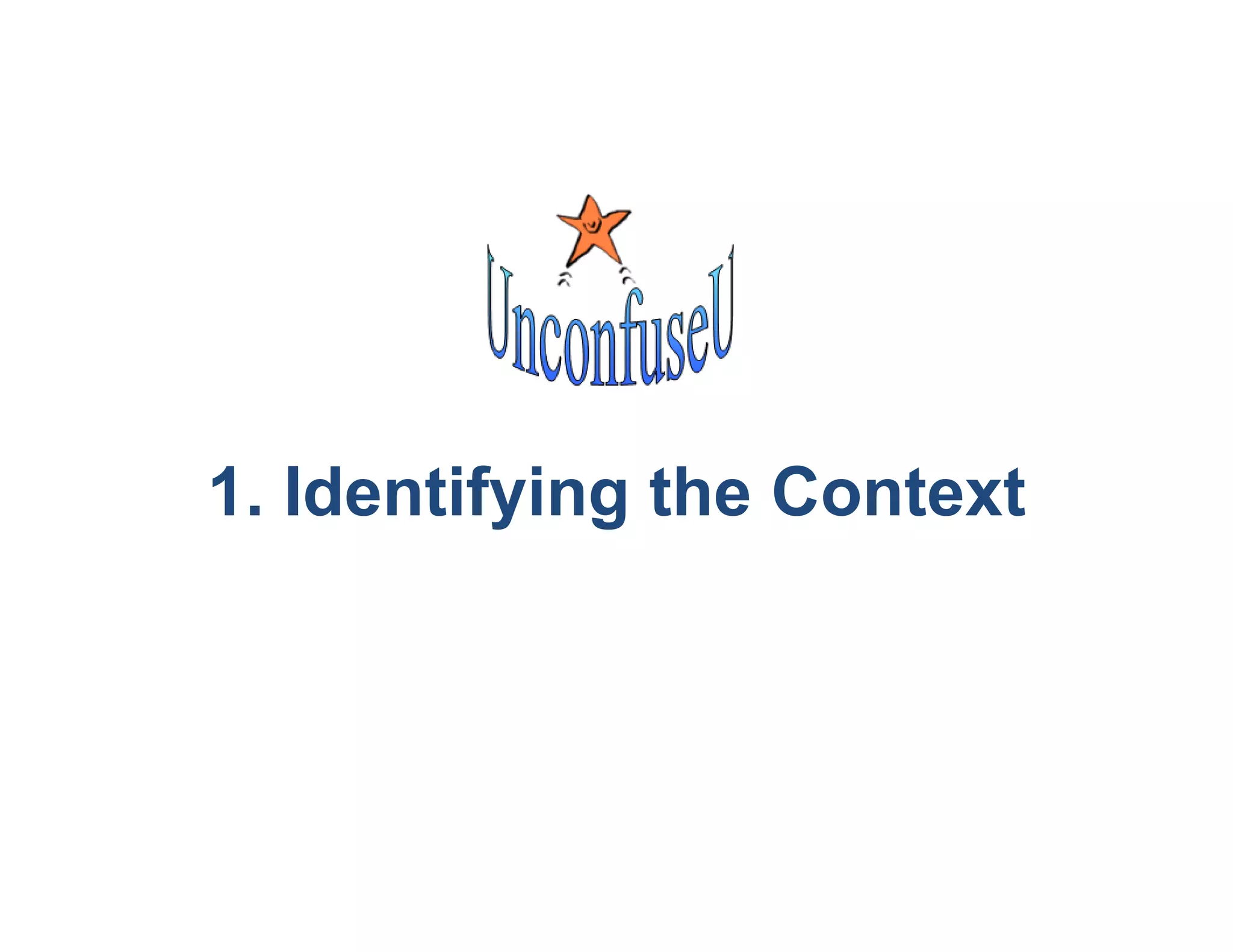 1. Identifying the Context
 