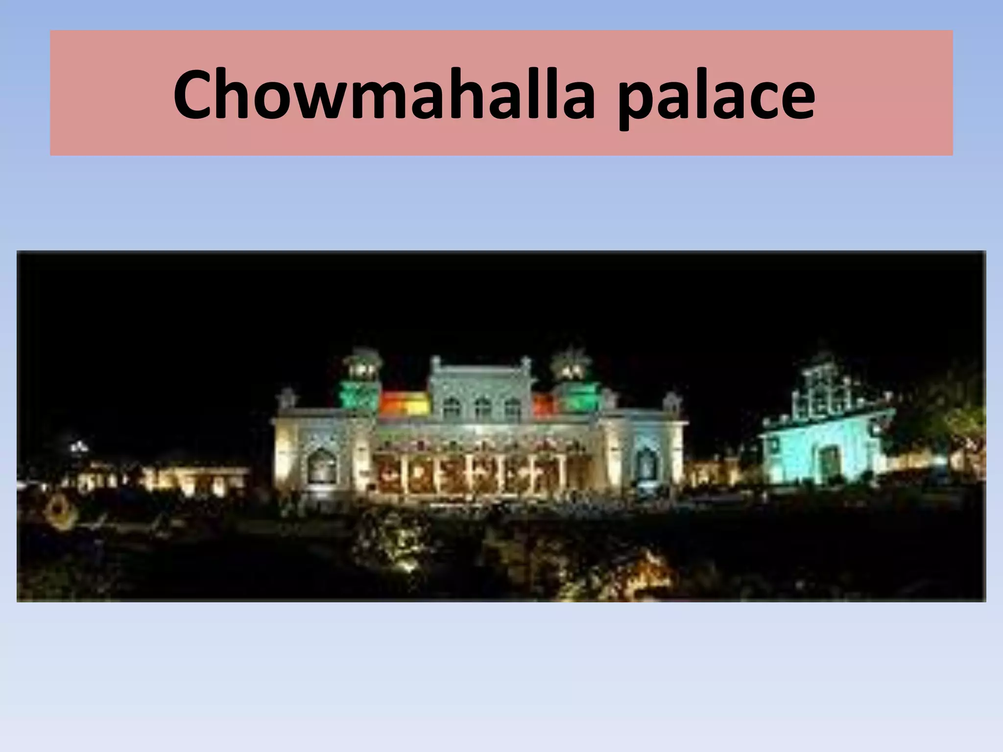 Chowmahalla palace
 