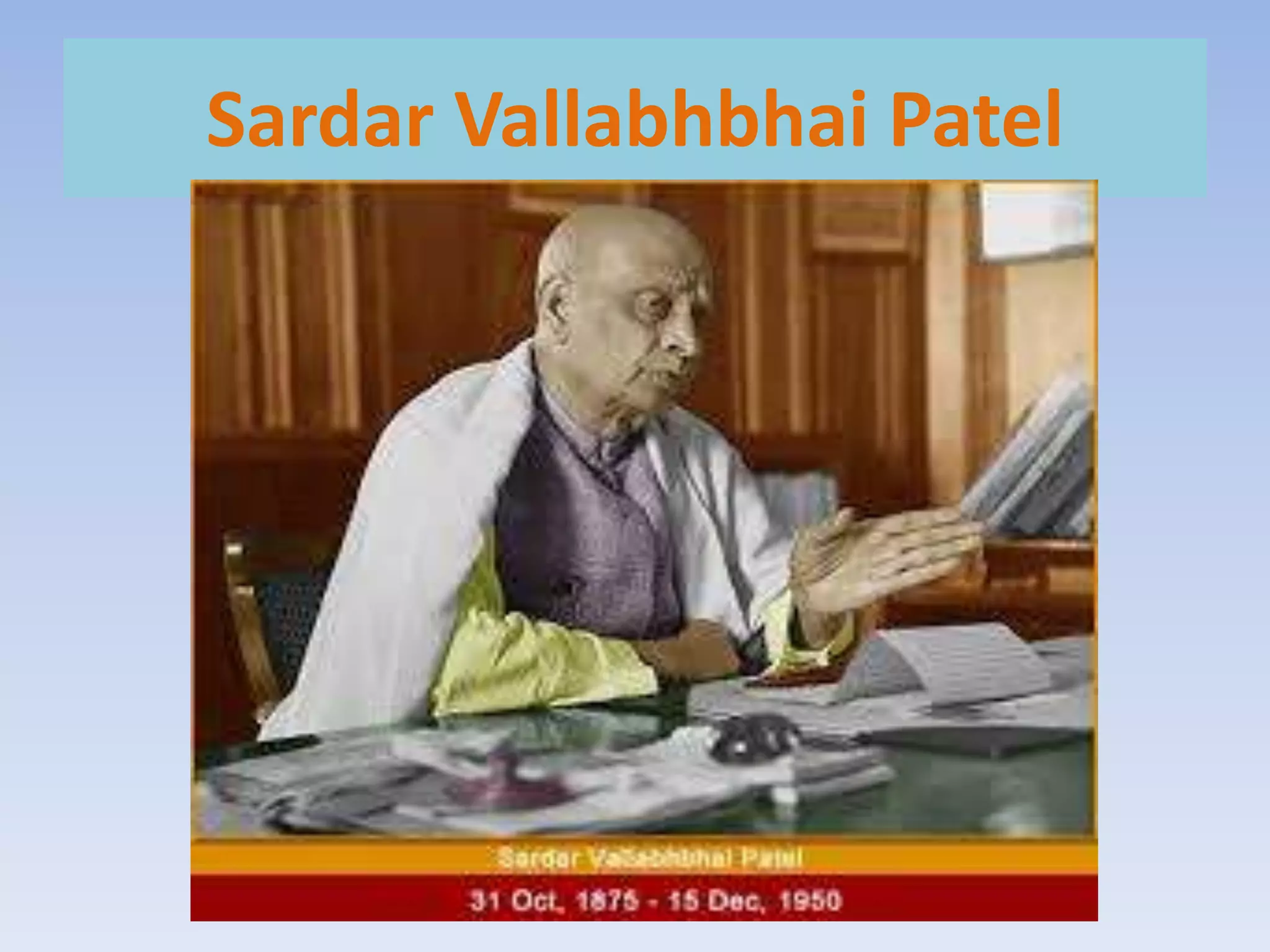 Sardar Vallabhbhai Patel
 