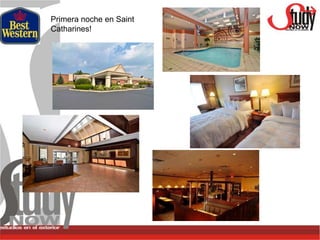 Primera noche en Saint
Catharines!
 