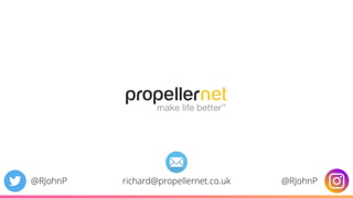 @RJohnP @RJohnPrichard@propellernet.co.uk
 