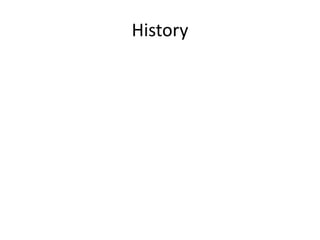 History
 