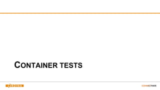 CONTAINER TESTS
 