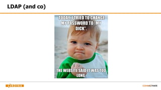 LDAP (and co)
 