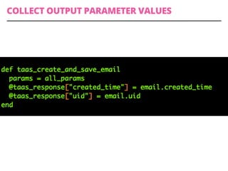 COLLECT OUTPUT PARAMETER VALUES
 