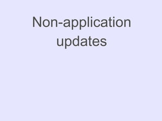 Non-application updates 