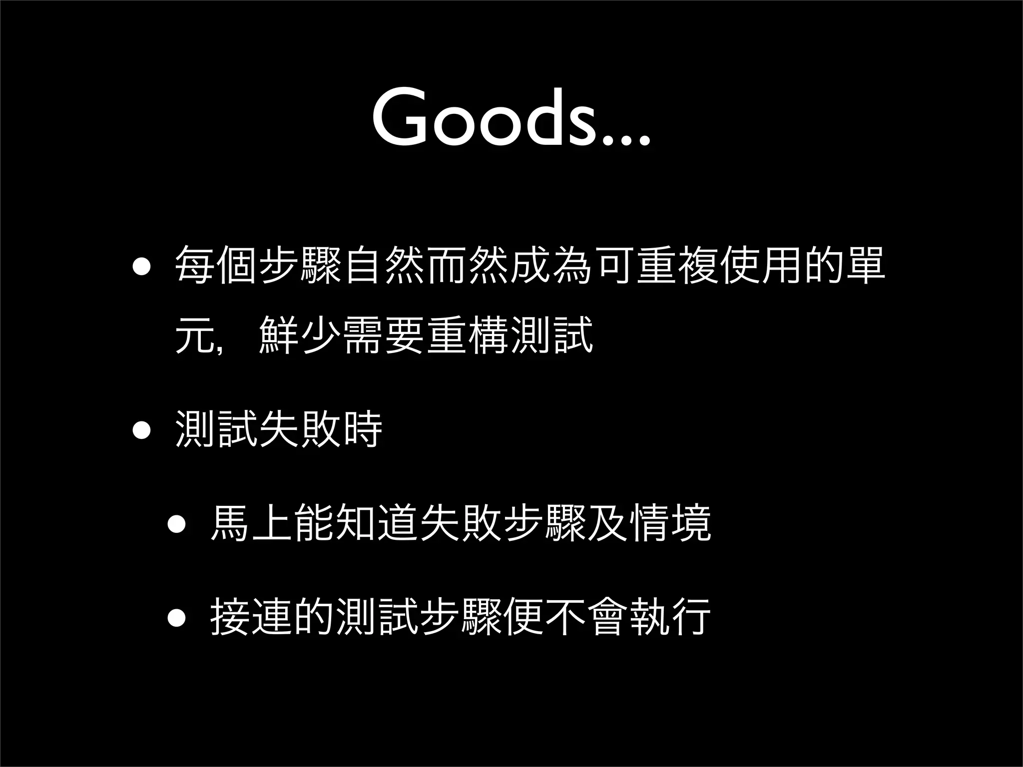 Goods...
•

•
    •
    •
 