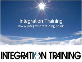 Integration Training

www.integrationtraining.co.uk

 