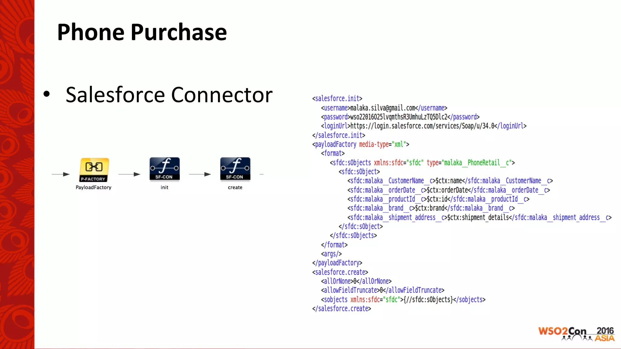 Phone	Purchase	
•  Salesforce	Connector	
 