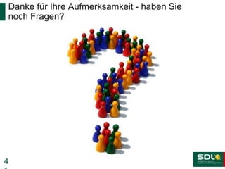 Danke für Ihre Aufmerksamkeit - haben Sie
noch Fragen?
4
 