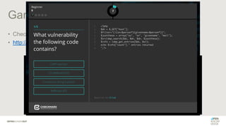 Game of Hacks
• Checkmarx
• http://www.gameofhacks.com/
 