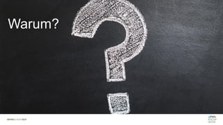 Warum?
 