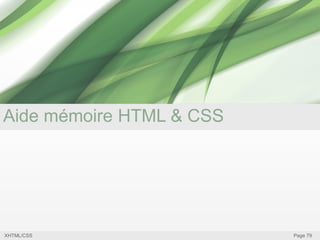Aide mémoire HTML & CSS

XHTML/CSS

Page 79

 