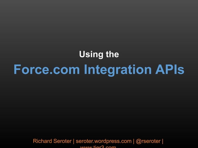 Using the Force.com Integration APIs | PPT