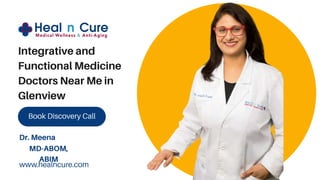 Integrative and
Functional Medicine
Doctors Near Me in
Glenview
Dr. Meena
MD-ABOM,
ABIM
 