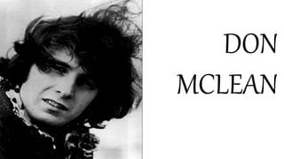 DON
MCLEAN
 