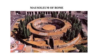 MAUSOLEUM OF ROME
 