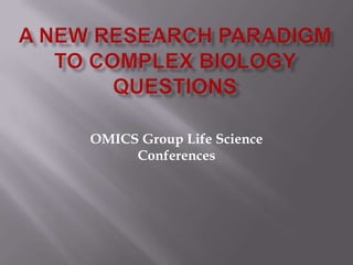 OMICS Group Life Science
Conferences
 