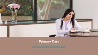 Primary Care
http://www.integrativehealthmiami.com/
 